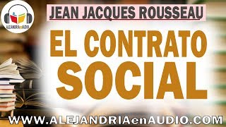 El contrato social  Juan Jacobo Rousseau ALEJANDRIAenAUDIO [upl. by Aicilev]