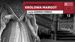 Królowa Margot 12  Aleksander Dumas  Audiobook po polsku [upl. by Elbam965]