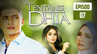 FULL Tentang Dhia  Episod 7 [upl. by Jewel]