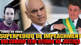 5 O SUPERPEDIDO DE IMPEACHMENT DE MORAES BOLSONARO TEM VITÓRIA NA JUSTIÇA A SEMANA DECISIVA DA C [upl. by Rinna]