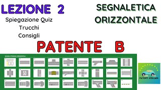 PATENTE B 2023  SEGNALETICA ORIZZONTALE  LEZIONE 2  STRISCE DELLA STRADA [upl. by Merna984]