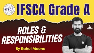 IFSCA Grade A Officer Roles and Responsibilities  IFSCA Grade A 2024  By Rahul Meena [upl. by Einahpad168]