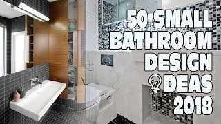 50 Small Bathroom Design Ideas 2018 [upl. by Ocicnarf406]