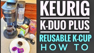 HOW TO USE REUSABLE K CUP Keurig K Duo Plus 12 cup Programmable Coffee K Cup Machine PERFECT POD [upl. by Oika]