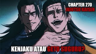 Review Chapter 270 Jujutsu Kaisen  Musuh Terakhir Pengguna Kutukan  Kenjaku Atau Geto Suguru [upl. by Revlys894]