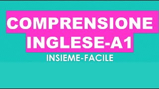 COMPRENSIONE INGLESEA1facile [upl. by Casady]