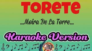 Torete Moira De La Torre Karaoke Version [upl. by Agnella]