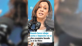 Kamala busca rebajar costos e impuestos en su plan económico basado en el de Biden [upl. by Magner]