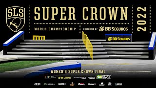 2022 SLS Super Crown Rio  Womens FINAL [upl. by Arahset]