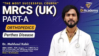 MRCS PartA 643 Months No 1 Course In Bangladesh  Perthes Disease  The DrAcademy [upl. by Toth]