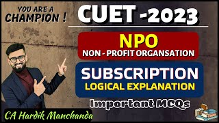 NPO CUET 2023 Accounts  Subscription Income  Logical Explanation  CA Hardik Manchanda [upl. by Inalaeham]