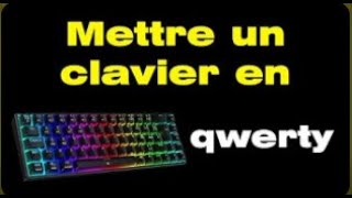 Comment changer le clavier AZERTY en QWERTY [upl. by Lawlor]