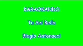 Karaoke Italiano  Tu sei Bella  Biagio Antonacci  Testo [upl. by Angeli528]