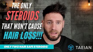 The Only Steroids That Wont Cause Hair Loss [upl. by Hatfield]