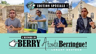 EDITION SPECIALE  Lhistoire du BERRY A Toute Berzingue [upl. by Hctud]