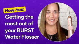 How To Use the BURST Water Flosser [upl. by Elraet568]