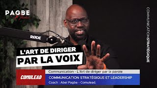 LArt de Diriger par la Parole  Comment la Communication Peut Transformer Votre Leadership [upl. by Goddart]