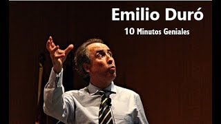 Emilio Duró  10 Minutos geniales [upl. by Uehttam]