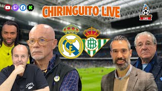 ⚽ REAL MADRID  BETIS  CHIRINGUITO LIVE [upl. by Solim975]