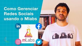 COMO GERENCIAR REDES SOCIAIS USANDO O MLABS [upl. by Lindley]