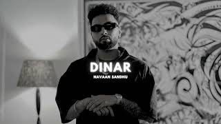 Dinar  Navaan Sandhu Slowed Reverb [upl. by Enelhtak]