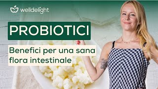 PROBIOTICI  Tutti i benefici per una sana flora intestinale 🦠 [upl. by Leiahtan]