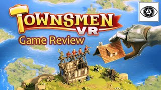 Townsmen VR Game Review [upl. by Adianes660]