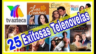 Estas Son Las 25 Novelas Más Exitosas De TV Azteca ¡Recordar también es vivir [upl. by Bashemath]