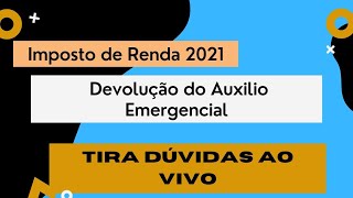 DEVOLUÇÃO DE AUXILIO EMERGENCIAL TIRA DÚVIDAS AO VIVO [upl. by Lenette]