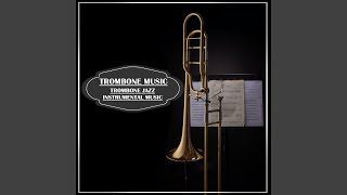 Trombone Jazz [upl. by Manup]