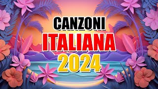 CANZONI ESTATE 2024  TORMENTONI DELL ESTATE 2024 🔥 HIT DEL MOMENTO 2024  MUSICA ITALIANA 2024 [upl. by Lawson]