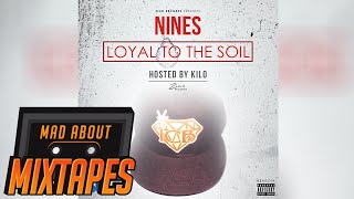 Nines  Voices ft Likkle T amp Kezza Loyal To The Soil [upl. by Blumenfeld]