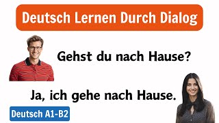 Deutsch Lernen Für Anfänger A1B2  Steigern Sie Ihre Deutschkenntnisse durch Hören und Sprechen [upl. by Vidovik]