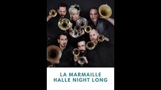 La Marmaille  Halle Night Long  Halle de la Machine Toulouse aout 2023 [upl. by Judson]