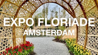 ¡EXPO FLORIADE 2022  ALMERE  AMSTERDAM PAÍSES BAJOS 🇳🇱 I Tú Guía de Viajes [upl. by Myo]