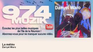 Danyèl Waro  La météo  974Muzik [upl. by Diehl973]