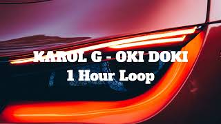 KAROL G  OKI DOKI  1 Hour Loop [upl. by Amron619]