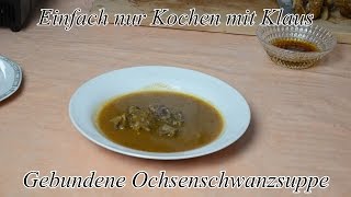 Gebundene Ochsenschwanzsuppe [upl. by Touber114]