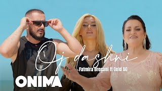 Fatmira Breçani x Gold AG  Oj dashni [upl. by Femi]