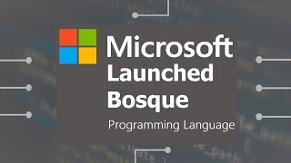 Microsoft Launches Bosque Programming Language with No loop [upl. by Ludwigg]