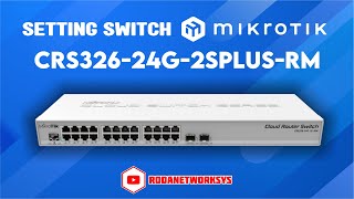 SETTING VLAN DI SWITCH MIKROTIK CRS326 24G 2S RM [upl. by Bautram]