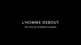 LHomme debout 2023  Bande annonce HD [upl. by Sherm]