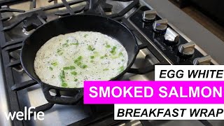 Egg White  Smoked Salmon Breakfast Wrap [upl. by Ymeraj]