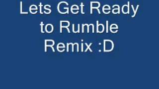 Lets get ready to rumble remix [upl. by Hyps]