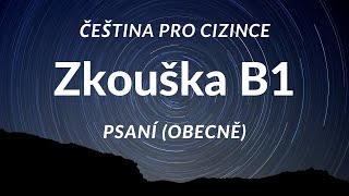 Certifikovaná zkouška z češtiny pro cizince  úroveň B1 PSANÍ ÚVOD [upl. by Annasiul]