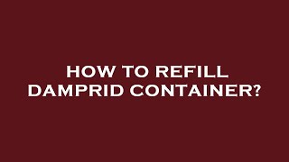 How to refill damprid container [upl. by Annoved]