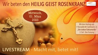 Wir beten den quotHeilig Geist Rosenkranzquot mit P Benedikt M Sedlmair CO  2 Teil Die Firmung [upl. by Noloc866]