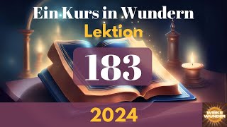 💖 Lektion 183  Ich rufe GOTTES NAMEN und meinen eigenen an  Ein Kurs in Wundern [upl. by Eniaj]