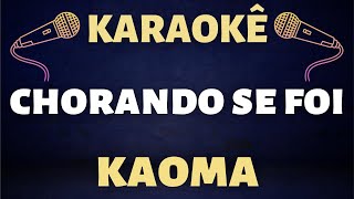 Karaokê  Kaoma  Chorando se foi [upl. by Old151]