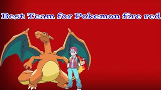 Pokemon Fire Red Best Pokemon Team [upl. by Stefania]